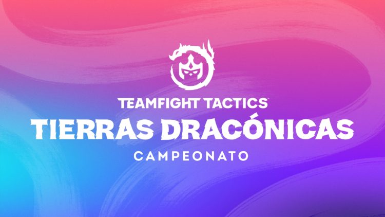 teamfight tactics tierras draconicas campeonato formato premio fechas