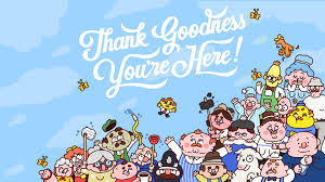 Todo sobre Thank Goodness You’re Here!