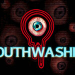 Mouthwashing: Un juego de terror psicodélico